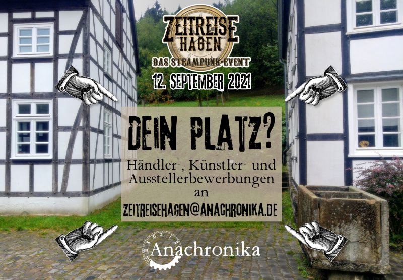 Die Ausschreibung für die Zeitreise Hagen am 12. September 2021 im Freilichtmuseum für Steampunk Künstler, Händler und Aussteller hat begonnen. 