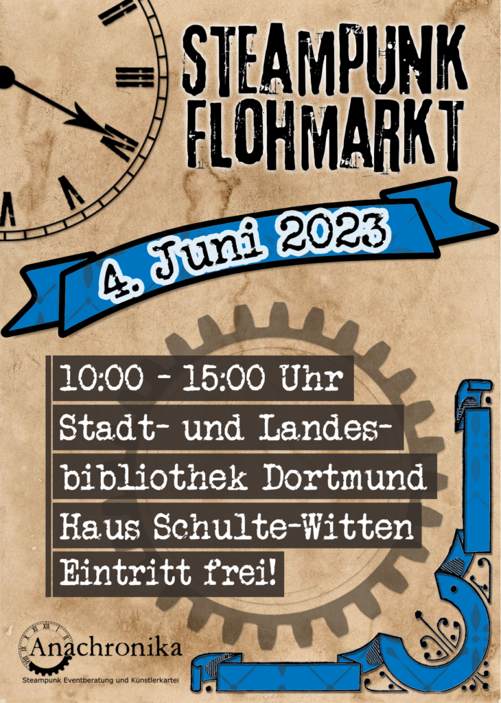 Steampunk Flohmarkt 4. Juni 2023 10:00 - 15:00 Uhr Stadt- & Landesbibliothek Dortmund Haus Schulte-Witten Eintritt frei